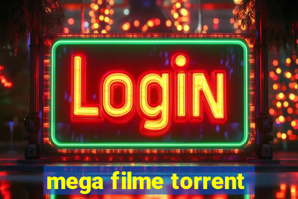 mega filme torrent